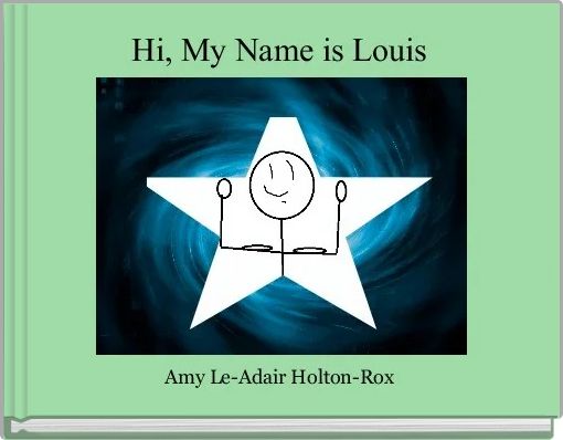 Front cover of 'Hi, My Name is Louis ' 