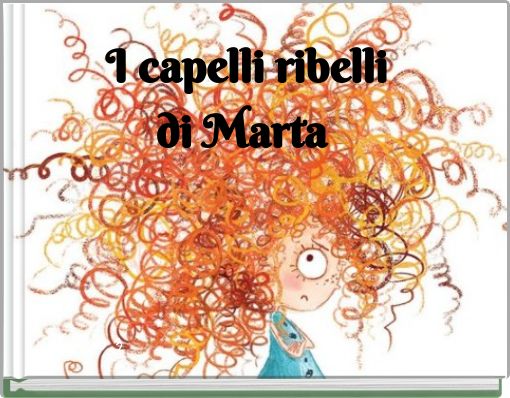 I capelli ribelli di Marta