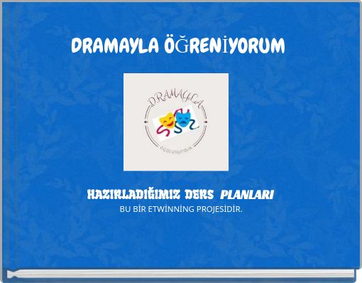 DRAMAYLA &Ouml;ĞRENİYORUM