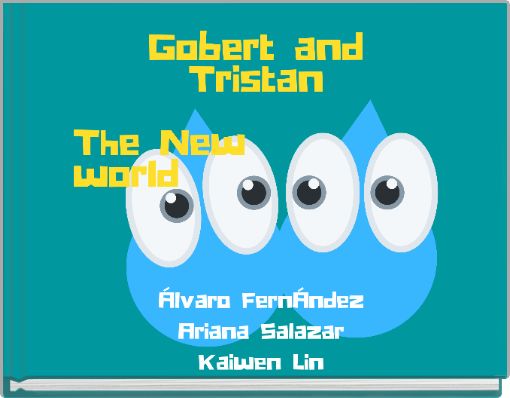 Gobert Tristan the new world