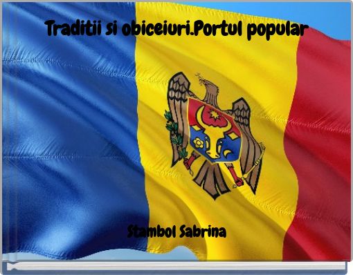 Traditii si obiceiuri.Portul popular