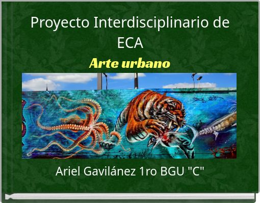 Proyecto Interdisciplinario de ECA Arte urbano