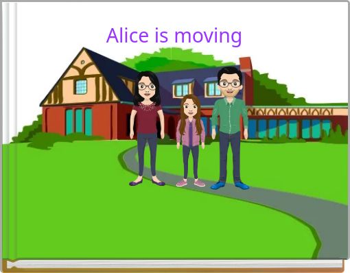 Alice is moving