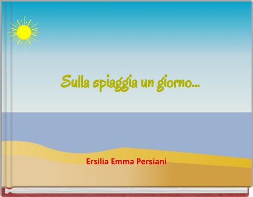 Sulla spiaggia un giorno...
