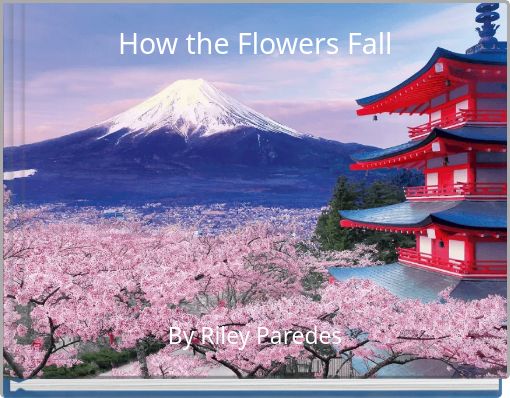 How the Flowers Fall