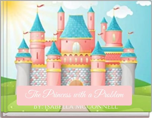 The Princess with a Problem