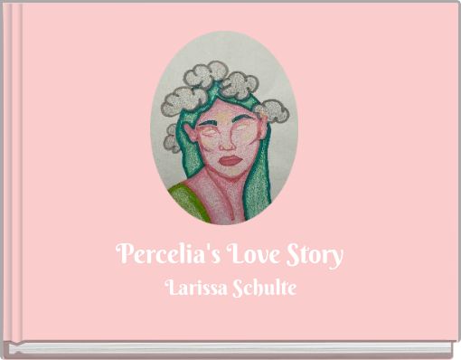 Percelia's Love Story