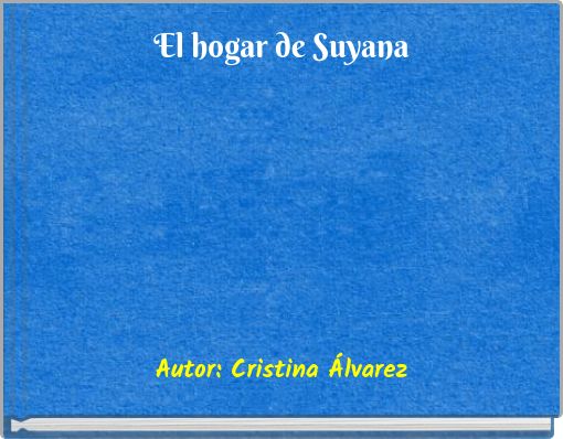El hogar de Suyana