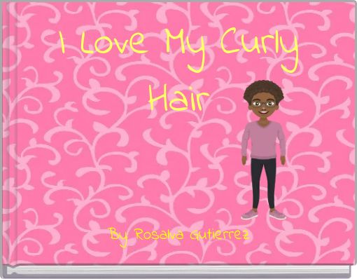 I Love My Curly Hair