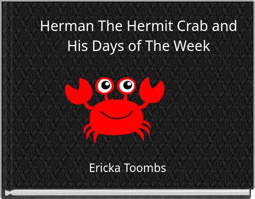 Herman The Hermit Crab and His Days of The Week