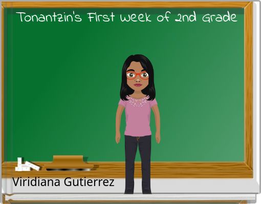 Tonantzin's First Week of 2nd Grade