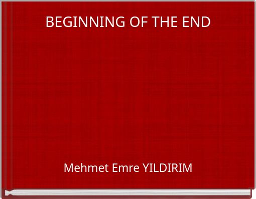 Front cover of 'BEGINNING OF THE END' 