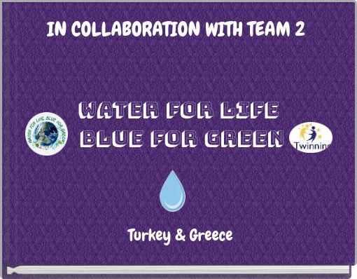 Front cover of 'IN COLLABORATION WITH TEAM 2 WATER FOR LIFE BLUE FOR GREEN' 