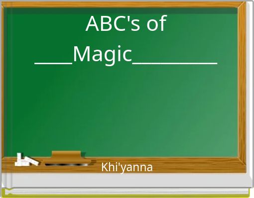 ABC's of ____Magic_________