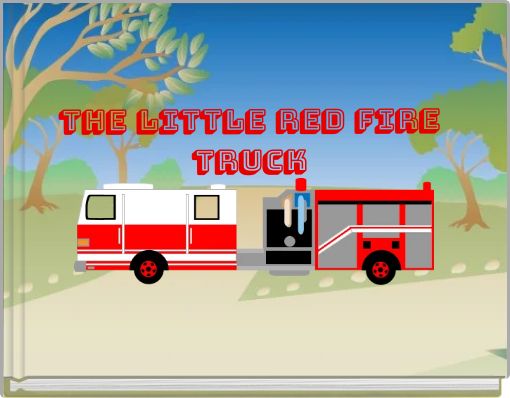 The Little Red Fire Truck
