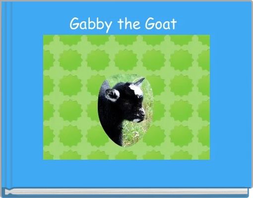Front cover of 'Gabby the Goat ' 