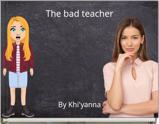 The bad teacher