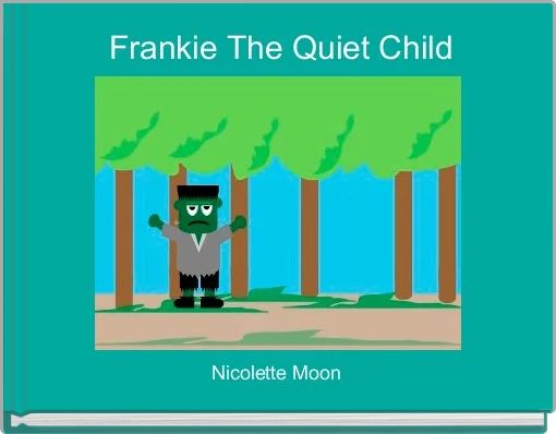 Front cover of 'Frankie The Quiet Child' 