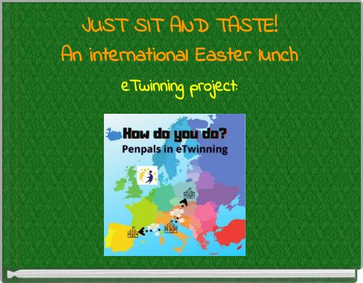 JUST SIT AND TASTE! An international Easter lunch