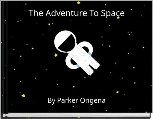 Front cover of 'The Adventure To Space' 