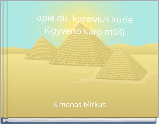 Front cover of 'apie du kareivius kurie išgyveno karo mūšį' 
