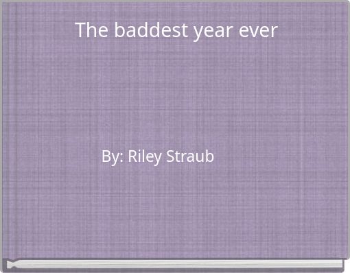 The baddest year ever