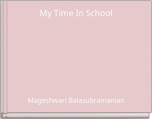 My Time In School