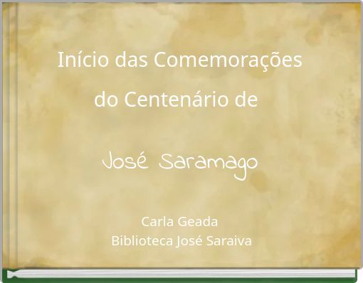 Início das Comemorações do Centenário de José Saramago