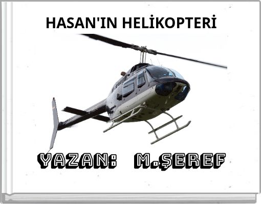 HASAN'IN HELİKOPTERİ