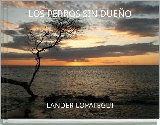 Front cover of 'LOS PERROS SIN DUEÑO' 