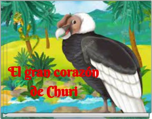El gran corazón de Churi