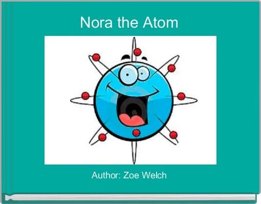 Book Cover for: Nora the Atom 