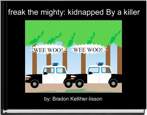 Front cover of 'freak the mighty: kidnapped By a killer ' 