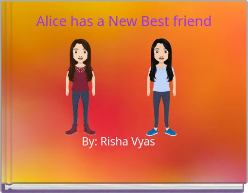 Alice has a New Best friend