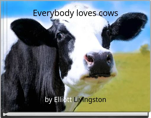 Everybody loves cows