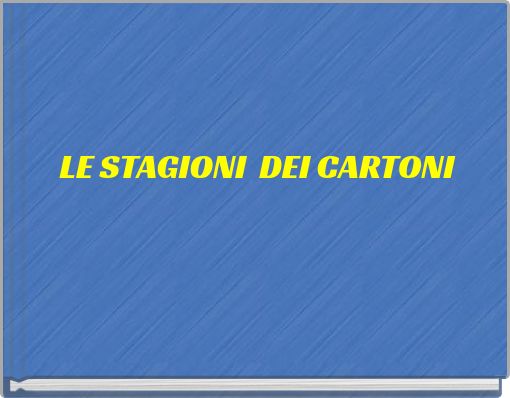 LE STAGIONI DEI CARTONI