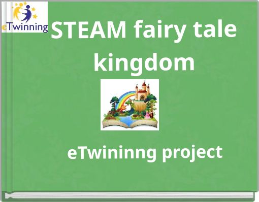 STEAM fairy tale kingdom eTwininng project