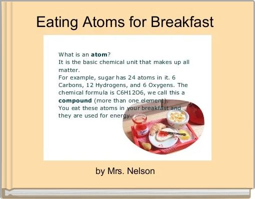Eating Atoms for Breakfast 
