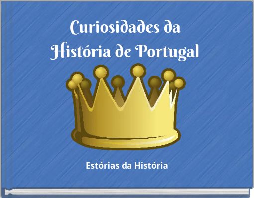Curiosidades da História de Portugal