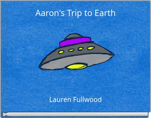 Aaron's Trip to Earth