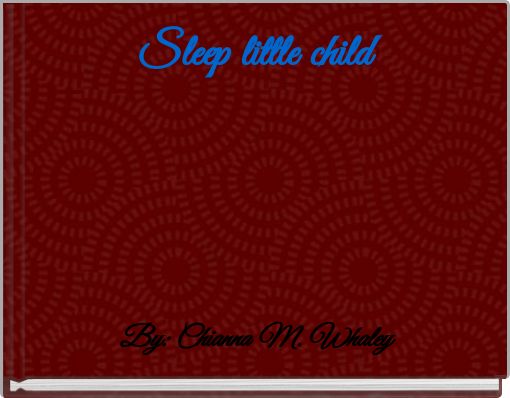 Sleep little child