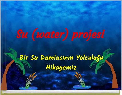 Su (water) projesi