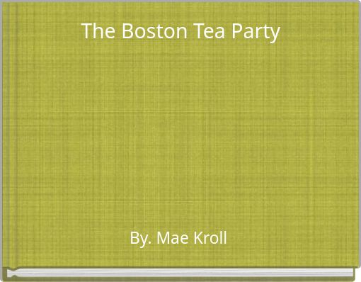 Front cover of 'The Boston Tea Party' 