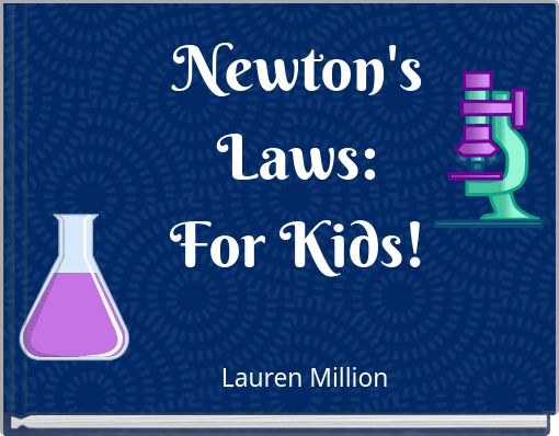 Newton's Laws: For Kids!