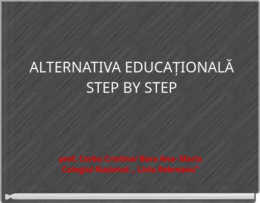 ALTERNATIVA EDUCAȚIONALĂ STEP BY STEP