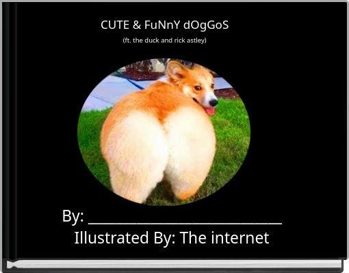 Book Cover for: CUTE & FuNnY dOgGoS (ft. the duck and rick astley)