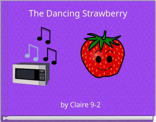 The Dancing Strawberry