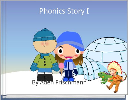 Phonics Story I