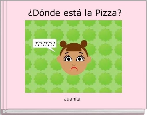 Front cover of ' ¿Dónde está la Pizza?' 