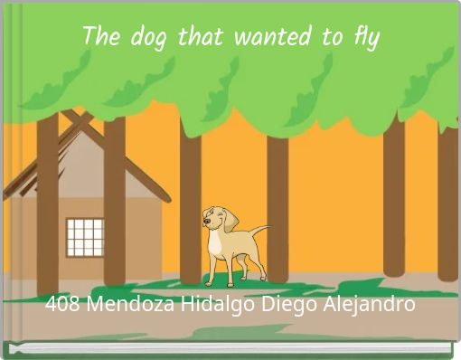 The dog that wanted to fly